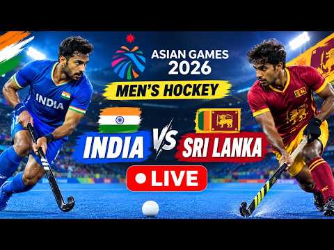 WATCH | Asian Games 2026 LIVE | India vs Sri Lanka | Men’s Hockey | LIVE