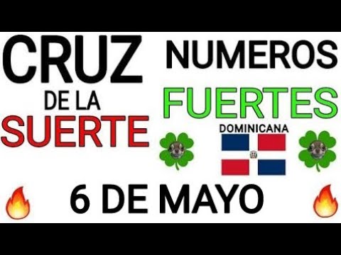 Cruz de la suerte y numeros ganadores para hoy 6 de Mayo para República Dominicana