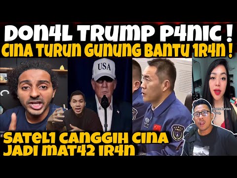 D0N4L TRUMP P4NIC‼️CINA TURUN GUNUNG J4DI M4T42 IR4N P4K3 S4TEL1T CANGGIH ! 