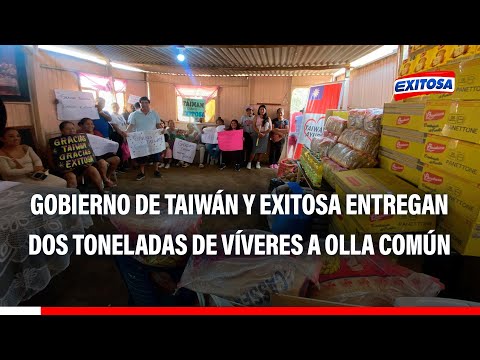 Gobierno de Taiwán y Exitosa entregaron dos toneladas de víveres a olla común 'Sazón de Manuelita'