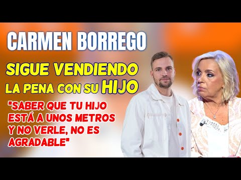 Carmen Borrego VUELVE a su PROGRAMA donde también TRABAJA su HIJO: no es AGRADABLE no VERLE
