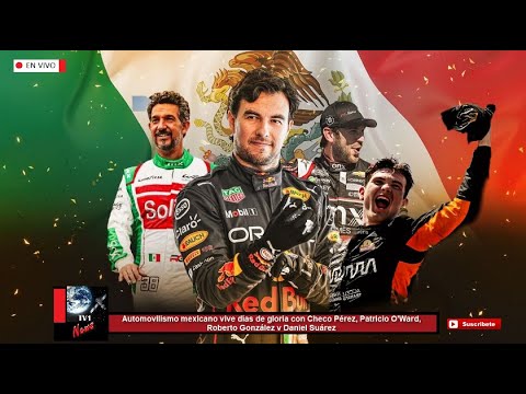 Automovilismo mexicano vive días de gloria con Checo Pérez, O'Ward, Roberto González y Daniel Suárez