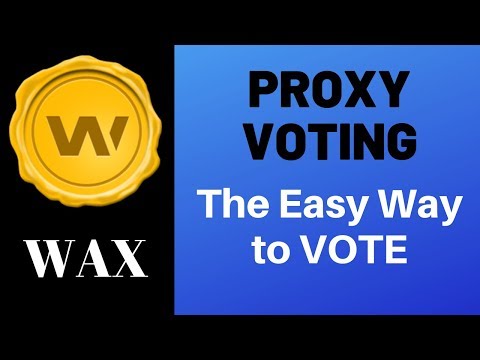 WAX Proxy Voting Walk Thru - The Easiest Way to Vote