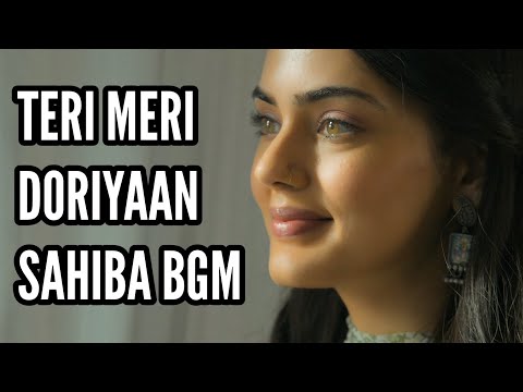 Sahiba BGM | Teri Meri Doriyaan | Ep 4, 8