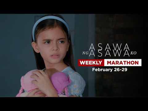 Asawa Ng Asawa Ko: Weekly Marathon | February 26-29, 2024