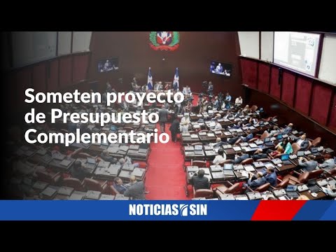 Someten proyecto de Presupuesto Complementario de 85 mil millones