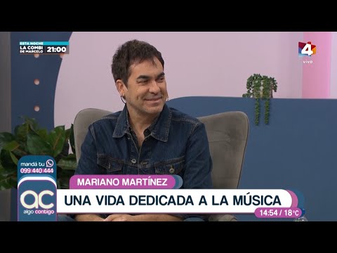 Algo Contigo - Mariano Martínez, una vida dedicada a la música