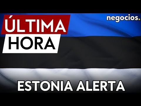 ÚLTIMA HORA: Estonia alerta de que Rusia lucha una guerra oculta contra Occidente.