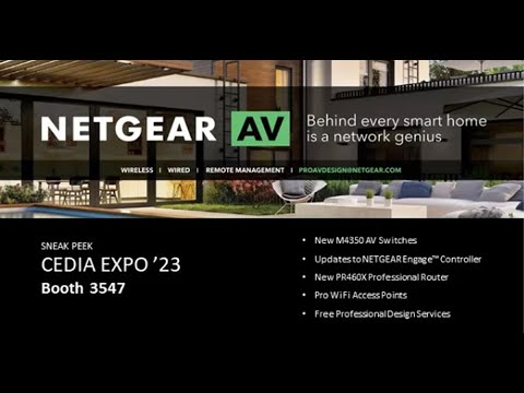 Sneak Preview of NETGEAR’s Solutions for CEDIA 2023