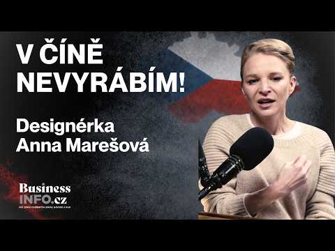 Proč NEvyrábět v Číně a jak bořit zažitá tabu? | Designérka Anna Marešová
