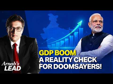 India’s Booming <strong>GDP</strong> Is A Reality Check For Those Who Called The Economy “Dead” | Arnab’s Lead