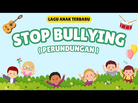 LAGU STOP BULLYING (PERUNDUNGAN)