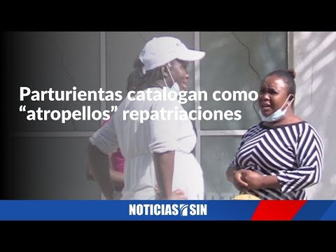 Parturientas haitianas catalogan como “atropellos” repatriaciones