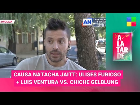 Causa Natacha Jaitt: Ulises furioso + Luis Ventura picante #ALaTarde | Programa completo (22/03/24)