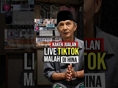 Kakek Ini di Hujat Kasihan Banget Live Tiktok Jualan Baju Malah di Hina