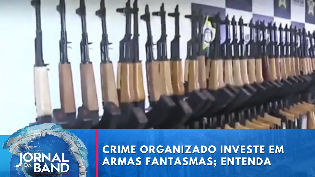 Crime organizado investe em armas fantasmas entenda | Jornal da Band