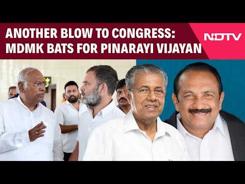 Kerala Election | Congress Faces Setback As MDMK Backs Pinarayi Vijayan Govt In Kerala