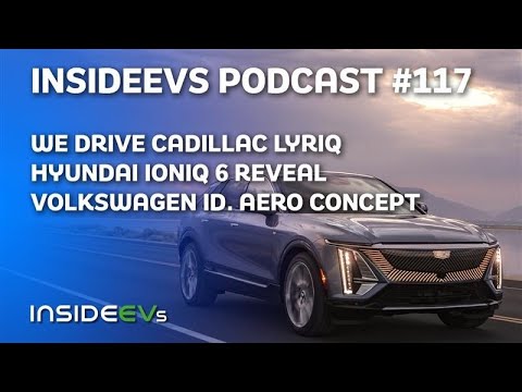 We Drive Cadillac Lyriq, IONIQ6 Reveal and VW ID.AERO