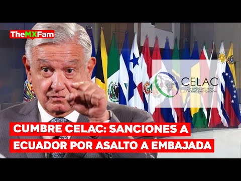 Asalto a Embajada Mexicana Provoca Cumbre para Sancionar a Ecuador | TheMXFam