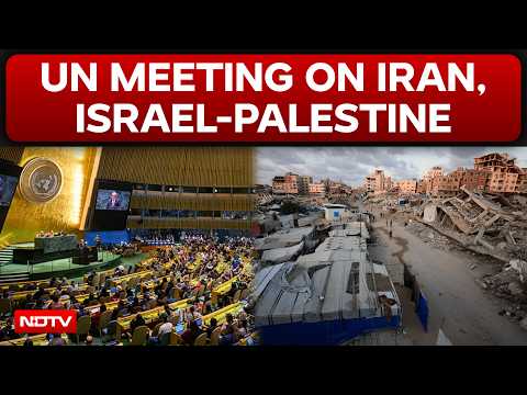 Israel Palestine <strong>War</strong> LIVE | Iran <strong>War</strong> | United Nations Meeting On Israel-Palestine And Iran <strong>War</strong>