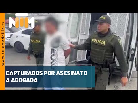 Dos capturados por asesinato de abogada - Telemedellín