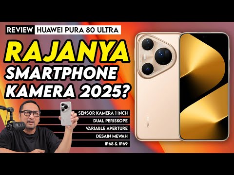 Bagai Kamera Pro dgn Fungsi Smartphone: REVIEW Huawei Pura 80 Ultra