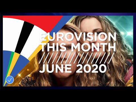 EUROVISION THIS MONTH: JUNE 2020