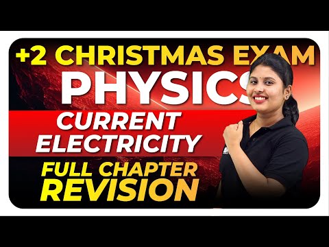 Plus Two Christmas Exam Physics | Current Electricity | Full Chapter Revision |Exam Winner
