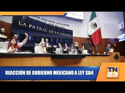 Reacción de gobierno mexicano a ley SB4