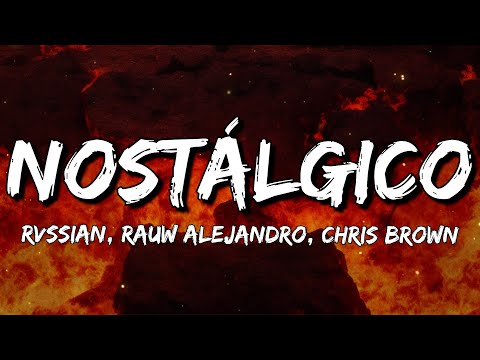 Rvssian, Rauw Alejandro, Chris Brown - Nostálgico (Letra/Lyrics)