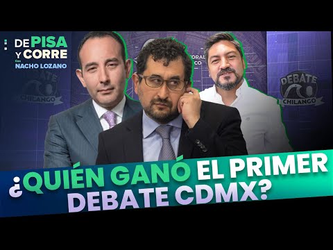 ¿Quién ganó el Primer Debate CDMX? Voceros de campañas responden: | DPC con Nacho Lozano