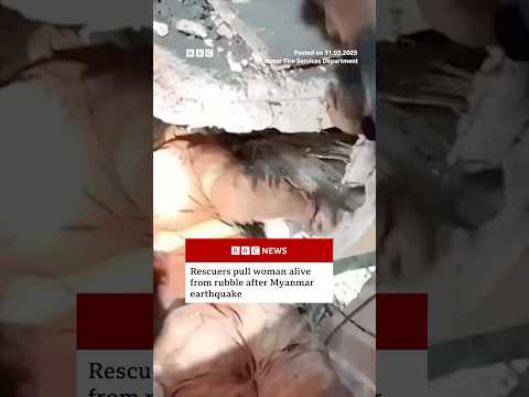 Rescuers pull woman alive from rubble after Myanmar earthquake. #Myanmar #BBCNews