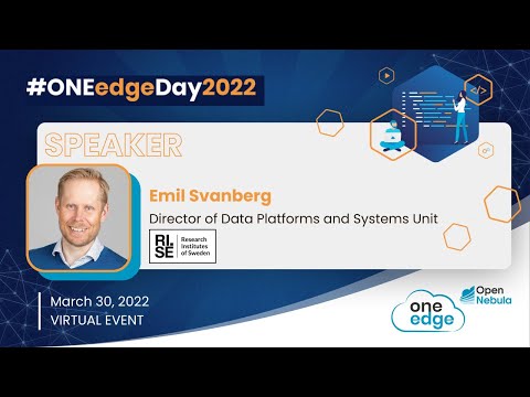 ONEedgeDay2022 - Testbed for Edge Technology and 5G (Emil Svanberg @ RISE)