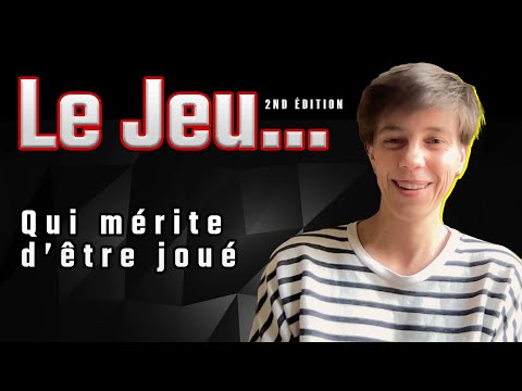 LE JEU...qui mérite d'être joué