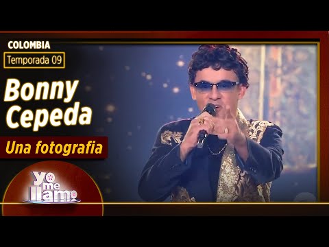 Bonny Cepeda ♫ Una fotografia | Temp. 09 | YO ME LLAMO