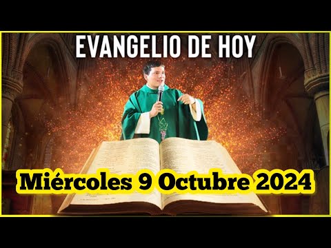 EVANGELIO DE HOY Miércoles 9 Octubre 2024 con el Padre Marcos Galvis