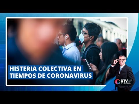 Histeria colectiva en tiempos de coronavirus | RTV Economía