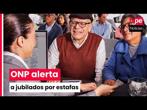 ONP advierte sobre estafas durante pago de pensiones y gratificación por Fiestas Patrias