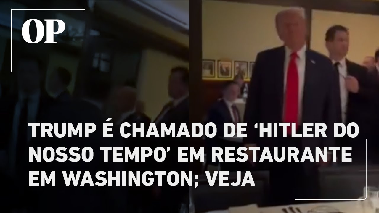 Trump é chamado de ‘Hitler do nosso tempo’ em restaurante em Washington