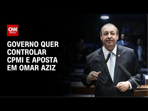 ​Governo quer controlar CPMI do INSS e aposta em Omar Aziz na presidência | CNN NOVO DIA