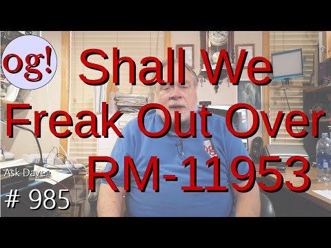 Let's All Freak Out Over RM-11953, Shall We?