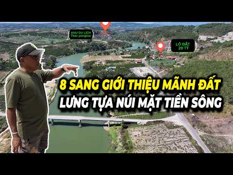 8 SANG GIỚI THIỆU MÃNH ĐẤT . LƯNG TỰA NÚI MẶT TIỀN SÔNG - BÁN ĐẤT VIEW ĐẸP LÂM ĐỒNG