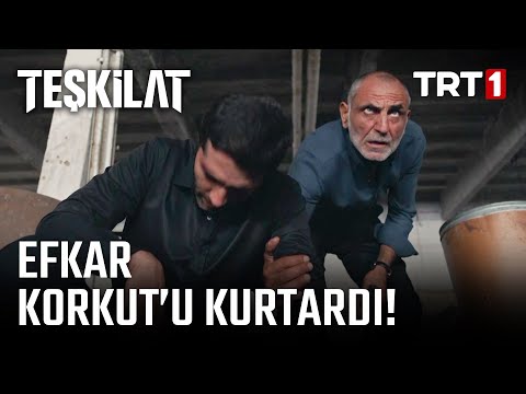 Efkar, Korkut'u Kurtardı - Teşkilat 52. Bölüm