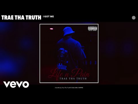 Trae Tha Truth - I Got Me (Official Audio)
