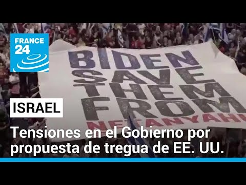 Israel: presión sobre Netanyahu y división en el Gobierno sobre fenar o no la guerra en Gaza