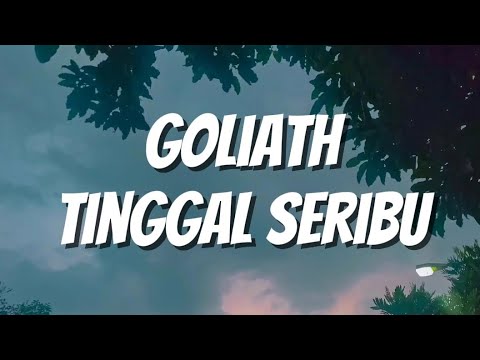 Goliath - Tinggal Seribu (Lirik)