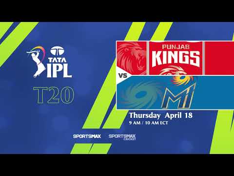 Watch Punjab Kings vs Mumbai Indians | Thurs. April. 18, 9AM/ 10 | SportsMax, SMax Cricket, and App!