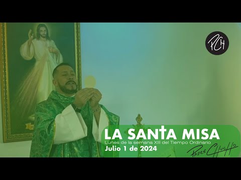 Padre Chucho - La Santa Misa (Lunes 1 de Julio)