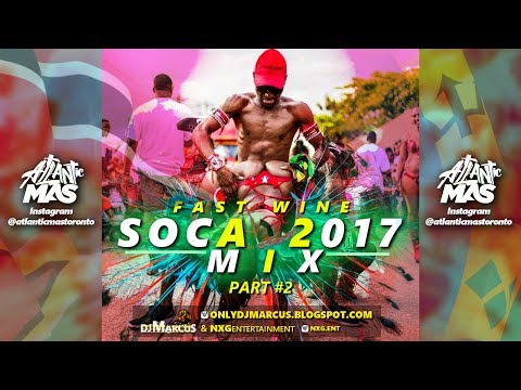 2017 FAST WINE SOCA MIX | Trinidad, Barbados, Lucian, Vincy, Grenada Soca & More
