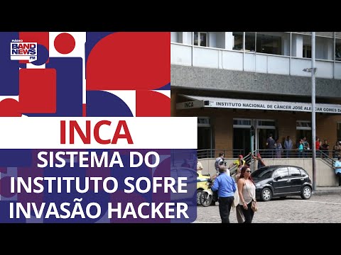 Sistema do Instituto Nacional do Câncer sofre invasão hacker